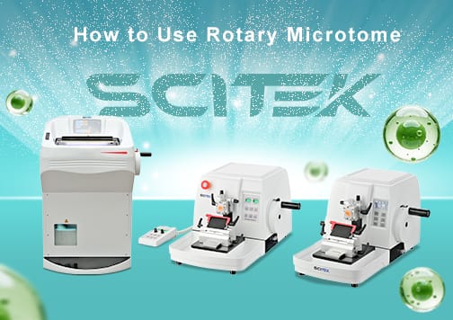 How to Use Rotary Microtome
